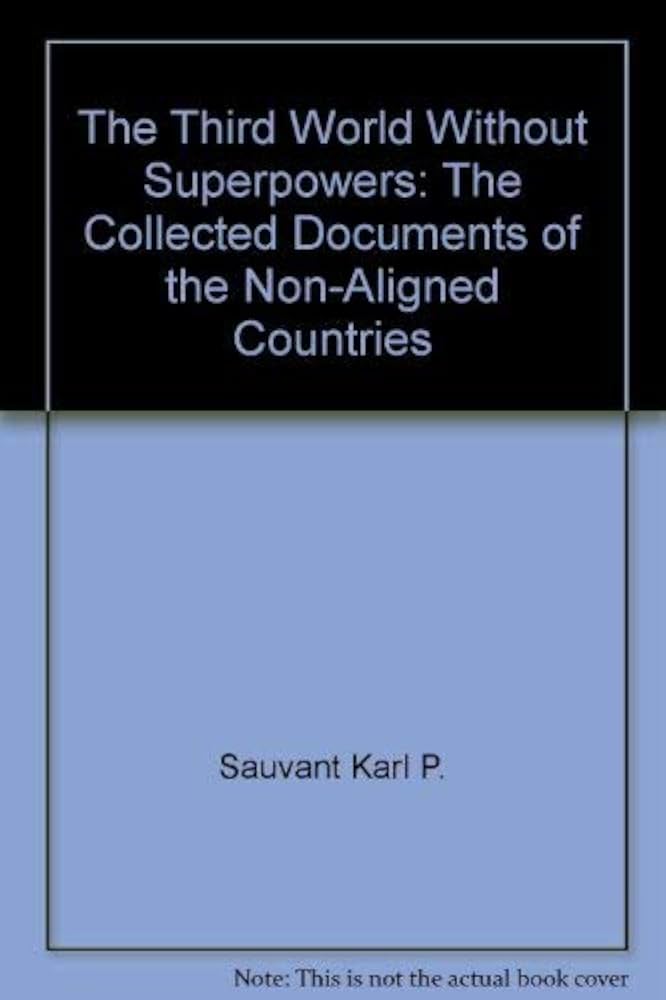 Third-World-Without-Superpowers-Cover e Third World without superpowers : the collected documents of the Non-Aligned Countries